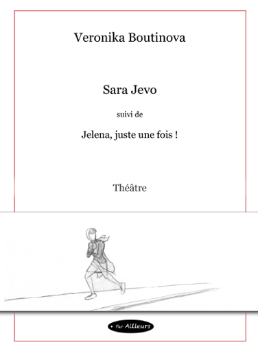 Sara Jevo, suivi de Jelena, juste une fois !