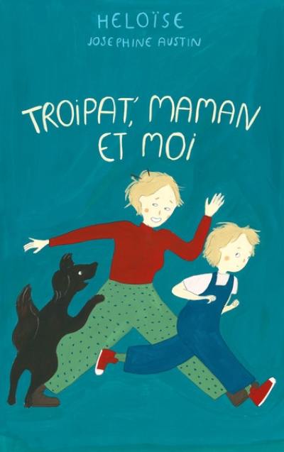 Troipat',Maman et moi