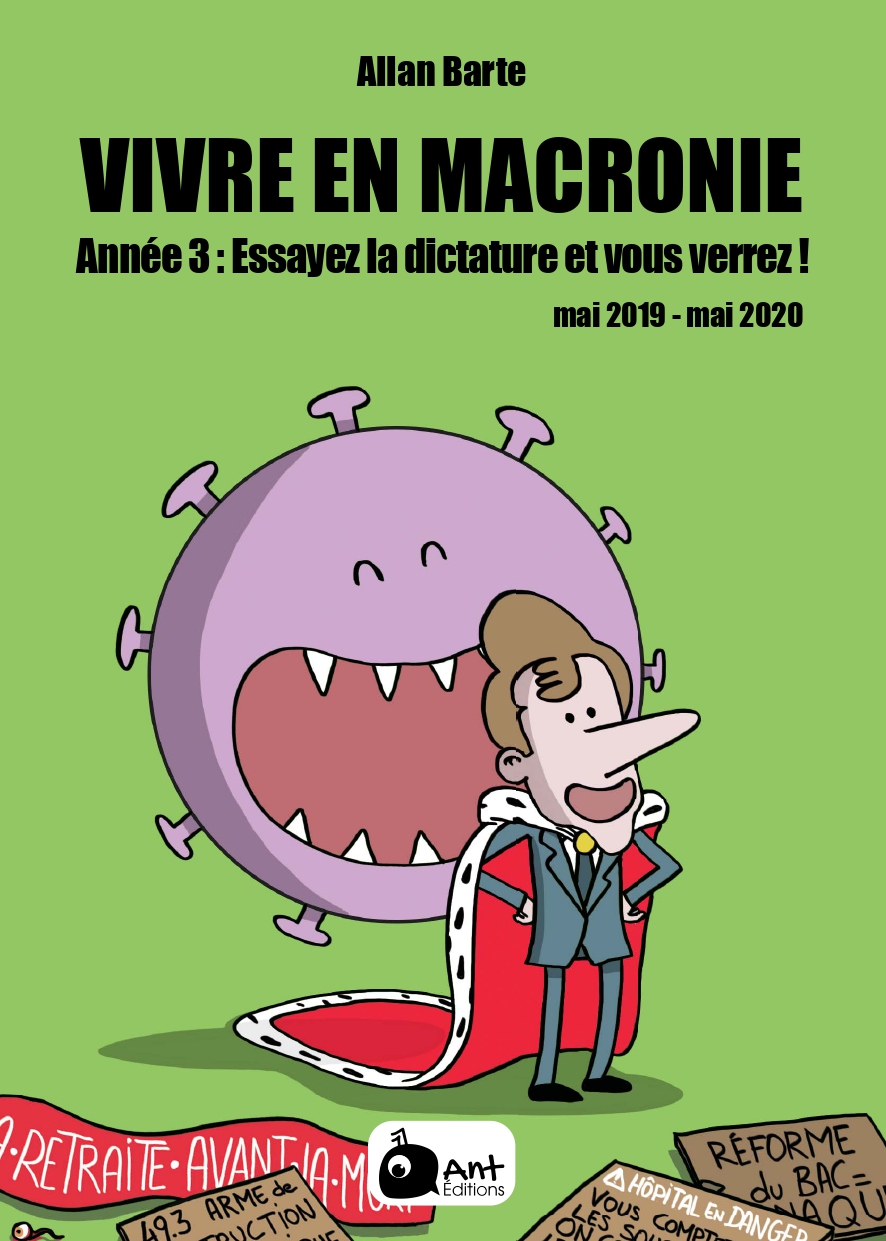 Vivre en Macronie, Année 3 : Essayez la dictature et vous verrez ! (Mai 2019 - mai 2020)