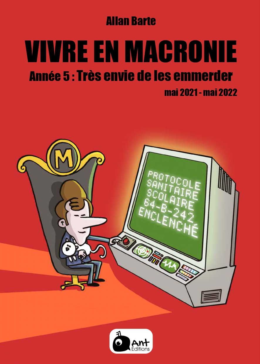 Vivre en Macronie, Année 5 : Très envie de les emmerder  (Mai 2021 – Mai 2022)